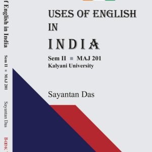 Uses of English in India, KU, 2nd semester (Sayantan Das)